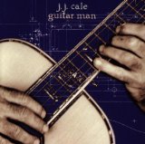 Guitar Man Lyrics J.J. Cale