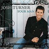 Your Man Lyrics Josh Turner