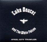 Steel City Trawler Lyrics Luke Doucet