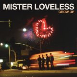 Grow Up Lyrics Mister Loveless