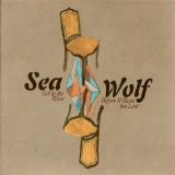Get To The River Before It Runs Too Low (EP) Lyrics Sea Wolf