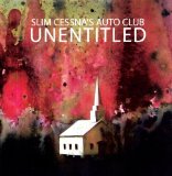 Unentitled Lyrics Slim Cessna's Auto Club