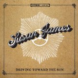 Driving Toward The Sun Lyrics Susan James