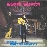 Henry The Human Fly Lyrics Thompson Richard