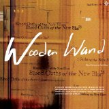 Blood Oaths of the New Blues Lyrics Wooden Wand
