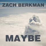 Maybe Lyrics Zach Berkman