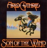 Son of the Wind Lyrics Arlo Guthrie