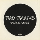 Black Dots Lyrics Bad Brains