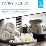 Heart To Crown Chakra Lyrics Becher Danny