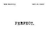 Perfect. (Single) Lyrics Bibi Bourelly & Earl St. Clair