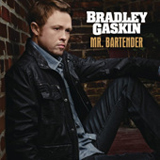 Mr. Bartender (Single) Lyrics Bradley Gaskin
