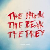 The Hawk, the Beak, the Prey Lyrics Me and My Drummer