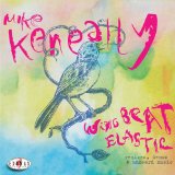 Wing Beat Elastic: Remixes, Demos and Unheard Music Lyrics Mike Keneally