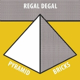 Pyramid Bricks (EP) Lyrics Regal Degal