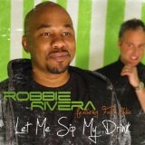 Let Me Sip My Drink EP Lyrics Robbie Rivera Featuring Fast Eddie