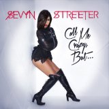 Call Me Crazy, But... (EP) Lyrics Sevyn Streeter