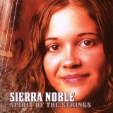 Spirit Of The Strings Lyrics Sierra Noble