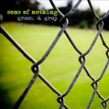 Green & Grey Lyrics Sons Of Nothing