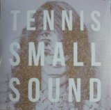 Small Sound (EP) Lyrics Tennis