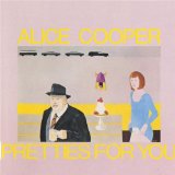 Pretties For You Lyrics Alice Cooper