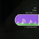 In/Casino/Out Lyrics At The Drive-In
