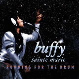 Running For The Drum Lyrics Buffy Sainte-Marie