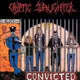 Convicted Lyrics Cryptic Slaughter