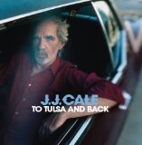 To Tulsa And Back Lyrics J.J. Cale