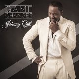 Game Changer Lyrics Johnny Gill