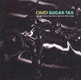 Sugar Tax Lyrics Orchestral Manoeuvres In The Dark