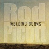 Welding Burns Lyrics Rod Picott