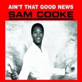 Ain't That Good News Lyrics Sam Cooke