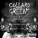 Collard Greens (Single) Lyrics Schoolboy Q