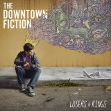 Losers & Kings Lyrics The Downtown Fiction