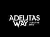 Deserve This Lyrics Adelitas Way