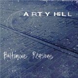 Baltimore Reasons Lyrics Arty Hill