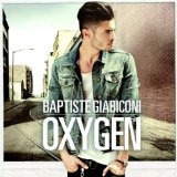Oxygen Lyrics Baptiste Giabiconi