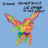 Lie Down In The Light Lyrics Bonnie Prince Billy