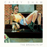 The Brooklyn (EP) Lyrics Catey Shaw
