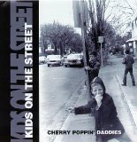 Kids On The Street Lyrics Cherry Poppin' Daddies