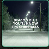 You’ll Know It’s Christmas (EP) Lyrics Deacon Blue