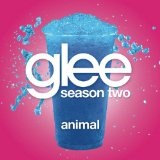 Animal (Glee Cast Version) (Single) Lyrics Glee Cast