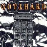 Dial Hard Lyrics Gotthard