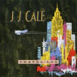 Travel Log Lyrics J.J. Cale