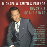 The Spirit of Christmas Lyrics Michael W. Smith
