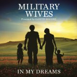 In My Dreams Lyrics Military Wives
