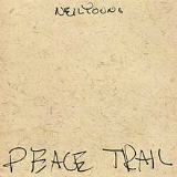 Peace Trail Lyrics Neil Young