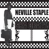 Ska Crazy! Lyrics Neville Staple