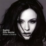 Make A Scene Lyrics Sophie Ellis-Bextor
