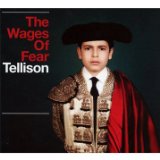 The Wages Of Fear Lyrics Tellison